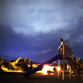 Oh Stereo
