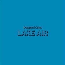 Dappled Cities - Lake Air